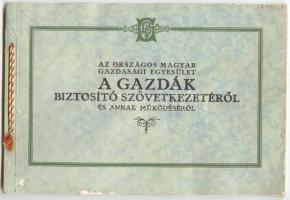 Az orsz. magy. gazdasági egyesület a Gazdák biztosítószövetkezetéről és annak működéséről. 56p. kissé foltos