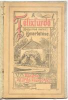 A Félixfürdő (Nagyvárad mellett) ismertetése. 16p. szép állapotban, hozzá kissé piszkos rajzos egészvászon borítóval