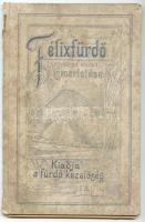 A Félixfürdő (Nagyvárad mellett) ismertetése. 16p. szép állapotban, hozzá kissé piszkos rajzos egész...