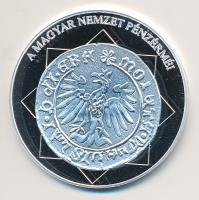 DN "A magyar nemzet pénzérméi - A címer elemei először együtt egy vereten 1440-1444." Ag (0,999) emlékérem (10,37g/35mm) T:PP tanúsítvánnyal!