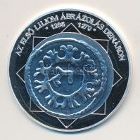 DN "A magyar nemzet pénzérméi -  Az első liliom ábrázolás dénáron 1235-1270." Ag (0,999) e...