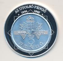 DN "A magyar nemzet pénzérméi - Az utolsó pengő 1944-1946." Ag (0,999) emlékérem (10,37g/3...