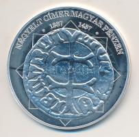 DN "A magyar nemzet pénzérméi - Négyelt címer magyar pénzen 1387-1437." Ag (0,999) emlékér...
