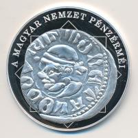 DN "A magyar nemzet pénzérméi - Nagy Lajos szerecsenfejes dénárja 1342-1382." Ag (0,999) emlékérem (10,37g) T:PP tanúsítvánnyal!