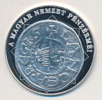 DN "A magyar nemzet pénzérméi - Szent István és az első magyar pénz 997-1038." Ag (0,999) emlékérem (10,37g) T:PP tanúsítvánnyal!