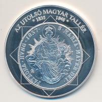 DN "A magyar nemzet pénzérméi - Az utolsó magyar tallér 1835-1848." Ag (0,999) emlékérem (...