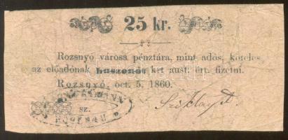 Rozsnyó 1860. 25kr "Rozsnyó város pénztára, mint adós" T:III-