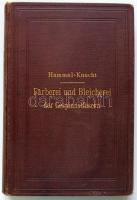 Hummel, J. J.: Die Färberei und Bleicherei der Gespinnstfasern. Berlin: Springer, 1891. 420p. in full-linen binding.