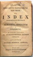 Schirach, Gottlob Benedict von: Clavis Poetarum Classicorum Pars Posterior. Sive Index Philologico-C...