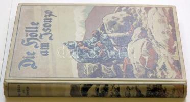 Georg Gellert: Die Hölle am Isonzo. Erzählung aus dem Weltkriege 1914/1916. Bilder in Farbendruck na...