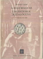 1972. Huszár Lajos: Történeti Érmék (1. Középkor) legrégebbi időktől 1850.-ig., MÉE kiadás + 1973. Huszár Lajos: Történeti Érmék (2. Újkor) 1526-1657., MÉE kiadás + 1981. Huszár Lajos: A Régi Magyar Emlékérmek Katalógusa (5. Újkor) 1740-1849., MÉE kiadás