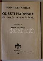 Arthur Schnitzler: Guszti hadnagy és egyéb elbeszélések. Bp., 1914, Athenaeum. Kiadói aranyozott egészvászon kötésben, jó állapotban