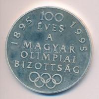 1995. "100 éves a Magyar Olimpiai Bizottság" Ag(0.925) emlékérem (28.96g/42mm) T:PP