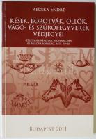 Recska Endre: Kések, borotvák, ollók, vágó- és szúrófegyverek védjegyei (1876-1945). Nem használt! Bp., Szerzői kiadás 800 jellel és képekkel. 270p.