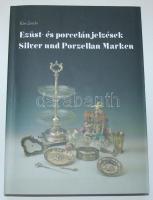 Kiss László: Ezüst és porcelánjelzések. Magyar és német nyelvű katalógus. (új állapotban) / China and silver marks. German- Hungarian. Brand new 334p.
