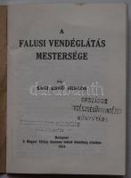 Sági Ernő Miklós: A falusi vendéglátás mestersége, Bp., 1934, A Magyar Királyi Balatoni Intéző Bizottság kiadása, papírkötés