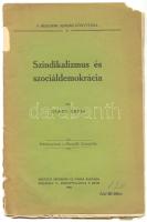 Szabó Ervin: Szindikalizmus és szociáldemokrácia Bp., 1908, Deutsch Zsigmond és Társa kiadása, papírkötés