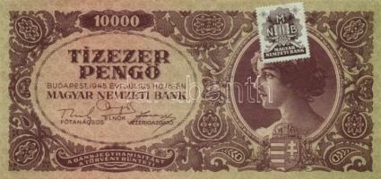 1945. 10.000P (3x) bélyeggel és bélyeg nélkül, színeltérések + 1946. 10.000MP (2x) + 10.000BP (2x) s...