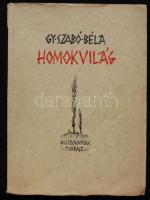 Gy. Szabó Gyula: Homokvilág, Kolozsvár, 1941, a szerző kiadása, 28 tusrajz a grafikus vázlatkönyvéből, dedikált