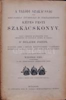 Hilaire, Jozéfa: A valódi szakácsság vagy legujabban átvizsgált és tökéletesitett képes pesti szakác...