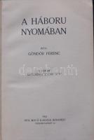 Göndör Ferenc: A háború nyomában. Bp., 1915. Dick Manó. Aranyozott egészvászon kötésben