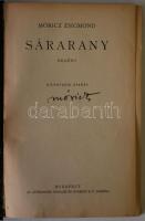 MÓRICZ Zsigmond: Sárarany. 11. kiadás. Aláírt példány. Bp. é.n. Atheneum. 199 l. Aranyozott kiadói egészvászon-kötésben.