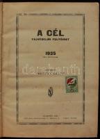 A Cél. Fajvédelmi folyóirat. Szerk.: Méhely Lajos. 1935. évfolyam. 392p. KOrabeli, kissé viseltes egészvászon kötésben