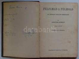 Magyar Földrajzi Társaság könyvtára: Kertész Róbaert: Feltámad a félhold I-II. Bp., Franklin. Beleír...