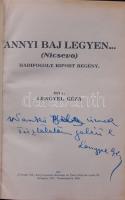 Lengyel Géza: Annyi baj legyen.(Nicsevo). Hadifogoly riport regény. Dedikált! Bp., 1931 Fortuna. Aranyozott egészvászon kötésben. Nagyon szép állapotban