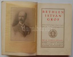 Sebess Dénes - Bethlen István gróf. Történelmi korrajz. Egy kortárs feljegyzései. Kir Magy. Egyetemi nyomda. Kissé kopott félbőr kötésben