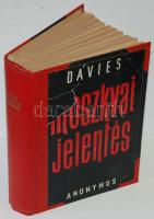 Joseph E. Davies: Moszkvai jelentés. Ford. Juhász Vilmos. 2. kiadás. Bp. 1945. Anonymus. 495p. Újrakötve