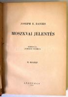 Joseph E. Davies: Moszkvai jelentés. Ford. Juhász Vilmos. 2. kiadás. Bp. 1945. Anonymus. 495p. Újrak...