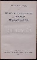 Szomory Dezső Harry Russel-Dor-san a francia hadszintérről. Bp., 1918. Pallas. eredeti camlap bekötv...