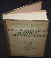 Szomory Dezső Harry Russel-Dor-san a francia hadszintérről. Bp., 1918. Pallas. eredeti camlap bekötv...