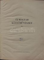 Új magyar képzőművészet III. Bp., 1953, Képzőművészeti Alap. Jó állapotú művészeti album kiadói félv...