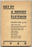 1940 Egy év a nemzet életében. Bp., 1940. Teleki Pál kormánya tagjainak beszédei. 211p.