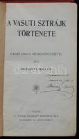 Murányi Miklós: A vasúti sztrájk története Bp., 1904 "Tolnai Világlap". 128 l. 14 kétoldalas t. Kiadói, festett, díszesen illusztrált, egészvászon kötésben. Gerincen kis hiba, kötés laza