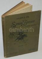 Gajdács, Pál: Simonyi József a híres óbester. Népies elbeszélés 12 énekben. Gyoma, 1909. Kner Izidor. (Gerincen apró hiba)