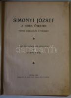 Gajdács, Pál: Simonyi József a híres óbester. Népies elbeszélés 12 énekben. Gyoma, 1909. Kner Izidor...