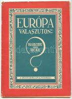 1933 Európa válaszúton: Háború vagy Béke. A Pesti Hírlap irredenta különszáma