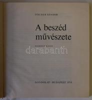 Fischer Sándor: A beszéd művészete. Bp., 1974, Gondolat. Kiadói egészvászon kötésben, mellékelve 2db...