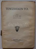 Erődi Béla: A Szentföldön. Száztíz képpel, Térkép nélkül. Bp. 1908. Lampel R., 264 p. + SEBŐK Imre, ...
