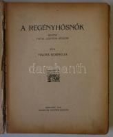 Mauks Kornélia: A regényhősnők. Regény fiatal leányok részére. Bp. 1914. Singer és Wolfner. 187 p. F...