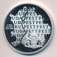 1998. 750Ft Ag "Budapest egyesítésének 125. évfordulója" T:PP