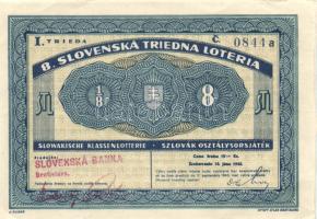 Szlovákia 1943. "8. Szlovák Osztálysorsjáték" I.osztály 1/8 sorsjegye három nyelven! T:I- Slovakia 1943. "8th Slovak class lottery" 1st class 1/8 ticket in three language C:AU