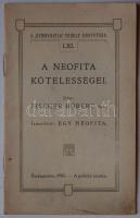 Fischer Róbert: A neofita kötelességei. Bp., 1905. Demokratia páholy. 1904.