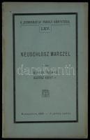 Szabadkőművesség: Gelléri Mór - Soltész Adolf: Neuschlosz Marczel. Bp., 1905. Demokratia páholy. 108p. fényképpel