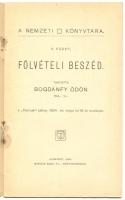 Szabadkőművesség: Bodgánfy Ödön: Fölvételi beszéd. Bp., 1904. Nemzeti páholy 16p
