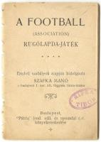 Cca 1910 Szafka Manó: A Football rugólapda-játék Pátria könyvkereskedés Bp., 30 p., kötés elvált