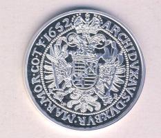 Magyar tallérok utánveretben "III. Ferdinánd Tallérja 1652." Ag (0,999) 20g T:PP Tanúsítvánnyal, csak 2000db!